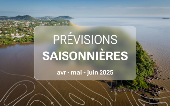 PREVISIONS SAISONNIERES D'AVRIL A JUIN 2025