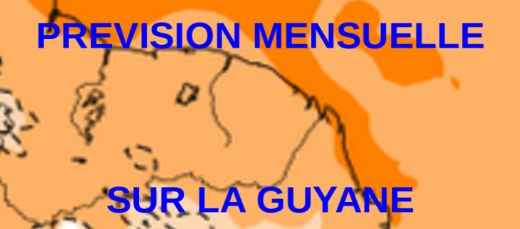 Prévision mensuelle pour la Guyane Prévision mensuelle pour la Guyane